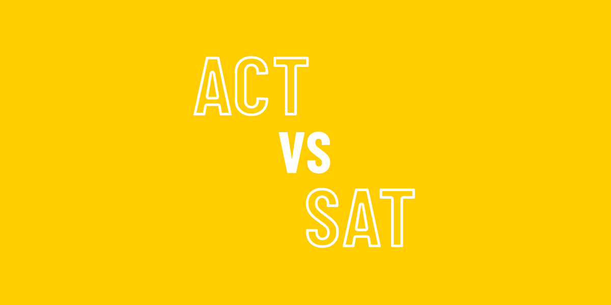 Choosing Between the ACT and SAT: What’s Right for You?